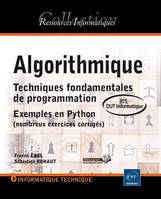 Algorithmique - techniques fondamentales de programmation, exemples en Python, nombreux exercices corrigés