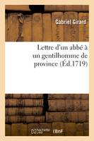 Lettre d'un abbé à un gentilhomme de province, : contenant des observations sur le stile et les pensées de la nouvelle tragédie d'Oedipe...