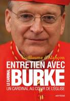 Un Cardinal au coeur de l'Eglise, Entretien avec le Cardinal Burke