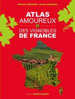 Atlas amoureux des vignobles de France