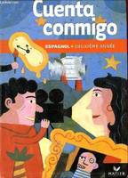 Cuenta Conmigo Espagnol 2e année - Livre de l'élève, éd. 2003, Espagnol, deuxième année