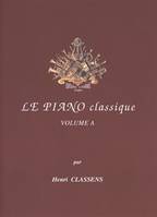 Le Piano classique Vol.A Mes premiers classiques