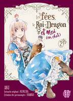 Les fées, le roi-dragon et moi, en chat, 2, Les fées, le Roi-Dragon et moi (en chat) T02