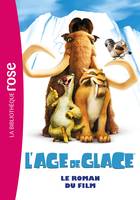 L'Âge de Glace 1 : le roman du film, le roman du film