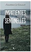 Impatientes sentinelles, Roman