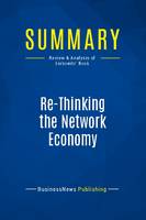 Summary: Re-Thinking the Network Economy, Review and Analysis of Liebowitz' Book