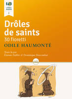 Drôles de saints !, 30 fioretti