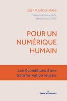 Pour un numérique humain, Les 8 conditions d'une transformation réussie