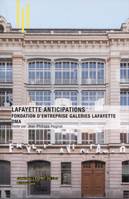 Lafayette anticipations, Fondation d'entreprise galeries lafayette