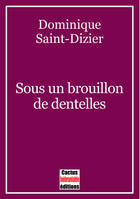 Sous un brouillon de dentelles