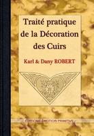 Traité pratique de la décoration des cuirs