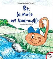 RÉ, LA NOTE EN VADROUILLE