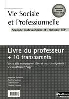 VIE SOCIALE ET PRO LIVRE DU PROFESSEUR + TRANSPARENT 2006 - SECONDE PROF ET TERMINALE BEP