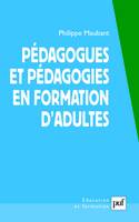 PEDAGOGUES ET PEDAGOGIES EN FORMATION D'ADULTES