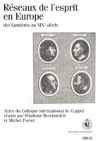 Réseaux de l'esprit en Europe, des Lumières au XIXe siècle, Actes du Colloque international de Coppet, décembre 2003