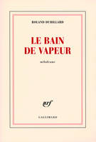 Le bain de vapeur, Mélodrame