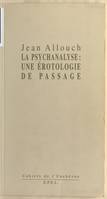 Érotologie analytique., 1, La psychanalyse, une érotologie de passage