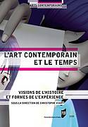 L'art contemporain et le temps, Visions de l'histoire et formes de l'expérience