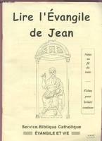 Lire l'Évangile de Jean, notes au fil du texte, fiches pour une lecture continue