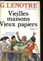 2, Vieilles maisons, vieux papiers: Tome 2