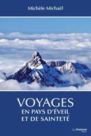 Voyages en pays d'éveil et de sainteté