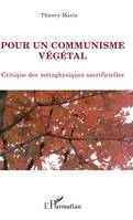 Pour un communisme végétal, 1, Critique des métaphysiques sacrificielles, Critique des métaphysiques sacrificielles