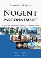 Nogent passionnément !, Petit guide sentimental des rues de nogent-le-roi