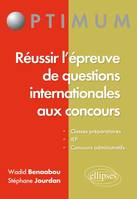 Réussir l'épreuve de questions internationales aux concours