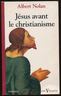 Jésus avant le christianisme, l'Évangile de la libération