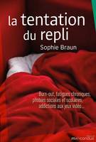 La Tentation du repli, Burn-out, fatigues chroniques, phobies sociales et scolaires, addictions aux jeux vidéo…