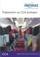 Certificat EB., Compléments Instrumentation CAG, Préparation au CCA pratique, Aspects sécurité et aéromédicaux