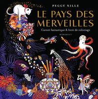 Le pays des merveilles, Carnet fantastique & livre de coloriage