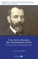 Une brève histoire des économistes aixois, À l'université et à l'académie d'aix