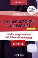 Cours de culture juridique et judiciaire 2024, Tout le programme en 101 fiches alphabétiques