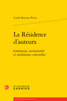 La Résidence d'auteurs, Littérature, territorialité et médiations culturelles