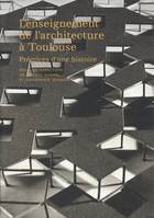 L'enseignement de l'architecture à Toulouse, Prémices d'une histoire