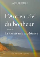 L ARC EN CIEL DU BONHEUR