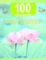 Les plantes - 100 infos à connaître