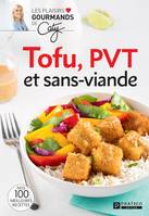 Tofu, PVT et sans viande