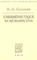 L'herméneutique en retrospective, Ire & IIe parties