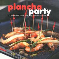 Plancha party - 25 recettes basques, 25 recettes basques