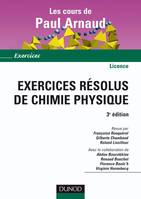 Exercices résolus de Chimie Physique - 3ème édition, les cours de Paul Arnaud