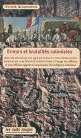 Erreurs et brutalités coloniales, suivi du manuel élémentaire A