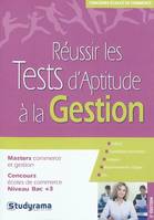 Réussir les tests d'aptitude à la gestion -2e ed