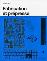 Fabrication et prépresse