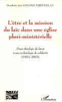 L'être et la mission du laïc dans une église pluri-ministérielle, D'une théologie du laïcat à une ecclésiologie de solidarité (1953 - 2003)