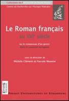 Le roman français au 16e siècle ou le renouveau d'un genre dans le contexte européen, [actes du colloque]