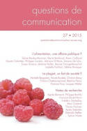 Questions de communication, n°27/2015, L'alimentation, une affaire publique ?