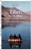 Tibet, mon rêve, Treize parcours de vie