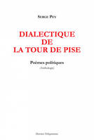 Dialectique de la tour de Pise - poèmes politiques (anthologie)